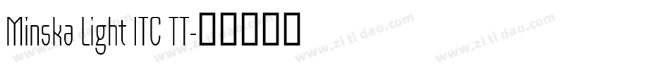 Minska Light ITC TT字体转换